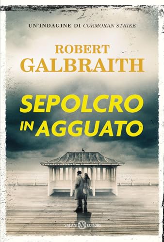 Sepolcro in agguato. Un'indagine di Cormoran Strike (Romanzo)