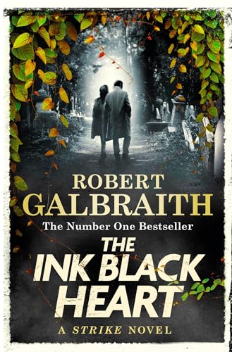 The Ink Black Heart: Cormoran Strike Book 6 (2022) (Cormoran Strike, 6)