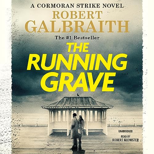 The Running Grave: A Cormoran Strike Novel The Running Grave: A Cormoran Strike Novel