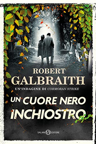 Un cuore nero inchiostro. Un'indagine di Cormoran Strike (Romanzo) von Salani