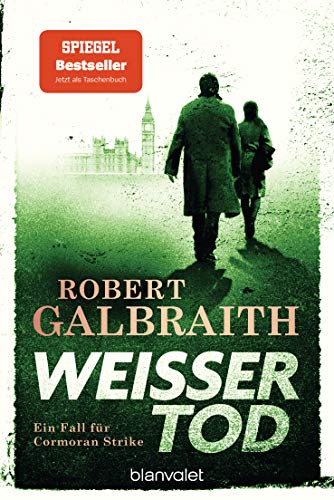 Weißer Tod: Ein Fall für Cormoran Strike - Robert Galbraith ist das Pseudonym von Weltbestsellerautorin J.K. Rowling! (Die Cormoran-Strike-Reihe, Band 4) von Blanvalet