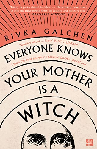 Everyone Knows Your Mother is a Witch: a Guardian Best Book of 2021 – ‘Riveting’ Margaret Atwood von Fourth Estate