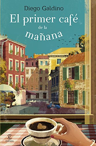 El primer café de la manana: Roman (Espasa Narrativa)