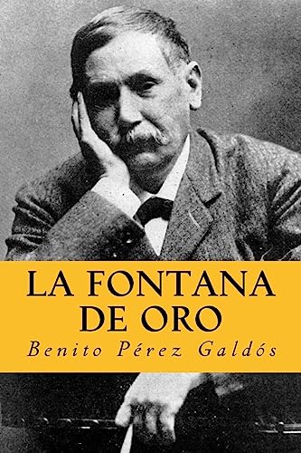 La Fontana de Oro: Versión Completa. Edición Especial (Spanish Edition) von CREATESPACE
