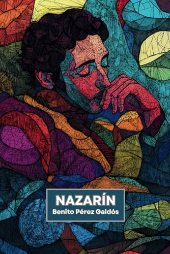 Nazarín (Spanish Edition/Edición en Español): (Con Comentario Y Biografía) von Independently published