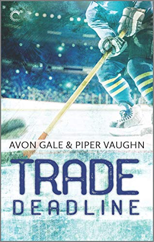 Trade Deadline: A Steamy Gay Hockey Romance (Hat Trick, 3, Band 3) von Carina Press