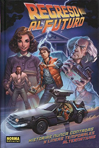 Historias nunca contadas y líneas temporales alternativas: HISTORIAS NUNCA CONTADAS Y LINEAS TEMPORALES ALTERNATIVAS (REGRESO AL FUTURO, Band 1) von -99999