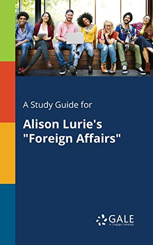 A Study Guide for Alison Lurie's "Foreign Affairs"