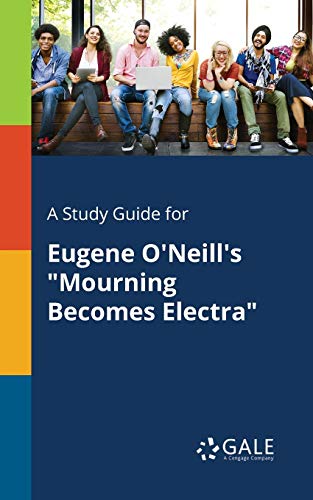 A Study Guide for Eugene O'Neill's "Mourning Becomes Electra" A Study Guide for Eugene O'Neill's "Mourning Becomes Electra" von Gale, Study Guides