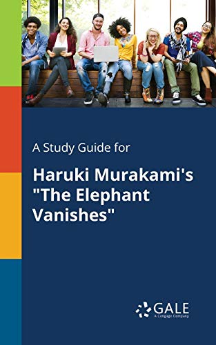 A Study Guide for Haruki Murakami's "The Elephant Vanishes" von Gale, Study Guides
