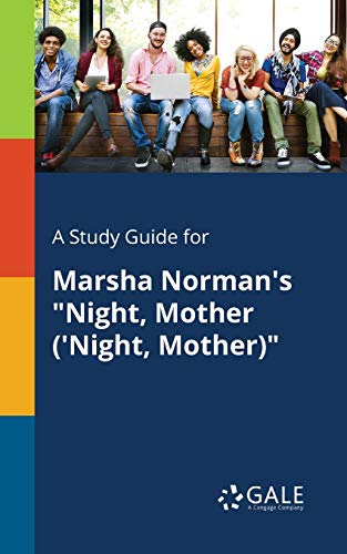 A Study Guide for Marsha Norman's "Night, Mother ('Night, Mother)" von Gale, Study Guides