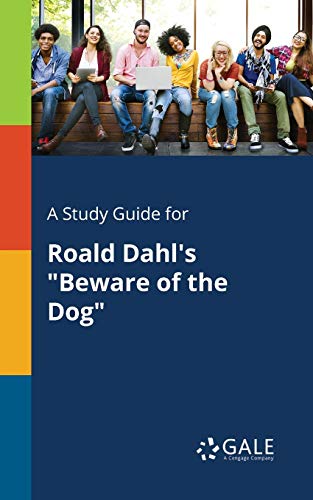A Study Guide for Roald Dahl's "Beware of the Dog"