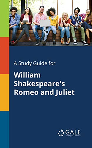 A Study Guide for William Shakespeare's Romeo and Juliet A Study Guide for William Shakespeare's Romeo and Juliet von Gale, Study Guides