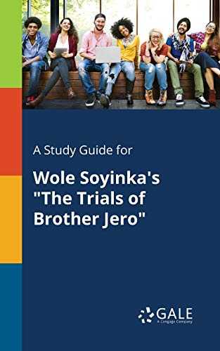 A Study Guide for Wole Soyinka's "The Trials of Brother Jero"