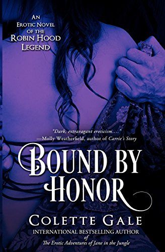 Bound by Honor: An Erotic Novel of the Robin Hood Legend (Seduced Classics) von Avid Press, LLC