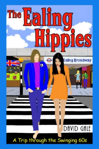 The Ealing Hippies: A Trip through the Swinging 60s