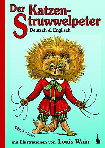 Der Katzen-Struwwelpeter: zweisprachig: Deutsch und Englisch (Der Struwwelpeter) von Edition Tintenfaß