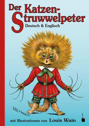 Der Katzen-Struwwelpeter: zweisprachig: Deutsch und Englisch (Der Struwwelpeter) von Edition Tintenfaß