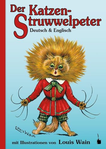 Der Katzen-Struwwelpeter: zweisprachig: Deutsch und Englisch (Der Struwwelpeter)