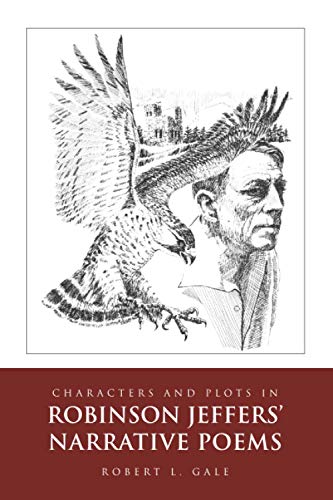 Characters and Plots In Robinson Jeffers' Narrative Poems