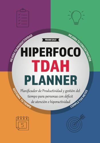 Hiperfoco TDAH Planner: Planificador de Productividad y Gestión Del Tiempo para Personas con Déficit de Atención e Hiperactividad Hiperfoco TDAH Planner: Planificador de Productividad y Gestión Del Tiempo para Personas con Déficit de Atención e Hiperactividad von PublishDrive