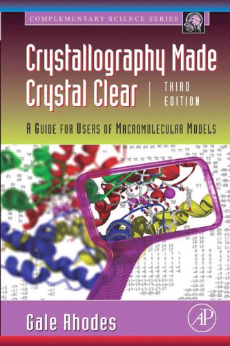 Crystallography Made Crystal Clear: A Guide for Users of Macromolecular Models (Complementary Science) von Academic Press