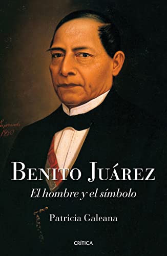 Benito Juárez: El Hombre Y El Simbolo von Planeta Publishing