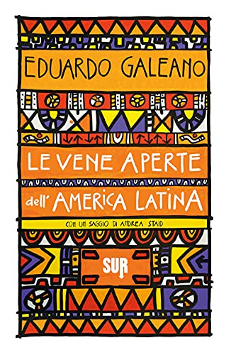 Le vene aperte dell'America Latina (Sur. Nuova serie) Le vene aperte dell'America Latina (Sur. Nuova serie)