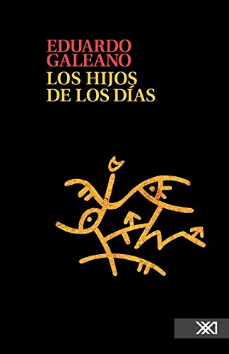 Los Hijos de Los D as Los Hijos de Los D as von Siglo XXI Ediciones