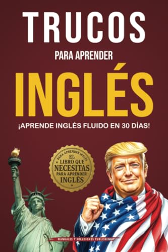 Manual para Aprender Inglés: ¡Aprende inglés fluido en 30 diás! von PublishDrive
