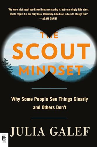 The Scout Mindset: Why Some People See Things Clearly and Others Don't von Portfolio