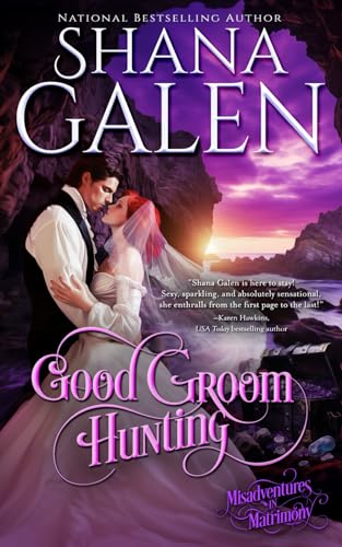 Good Groom Hunting (Misadventures in Matrimony, Band 2)