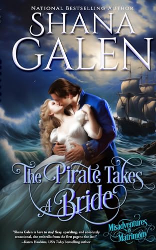 The Pirate Takes A Bride (Misadventures in Matrimony, Band 4)