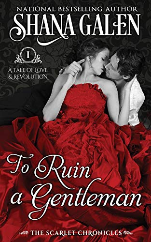 To Ruin a Gentleman (The Scarlet Chronicles, Band 1)