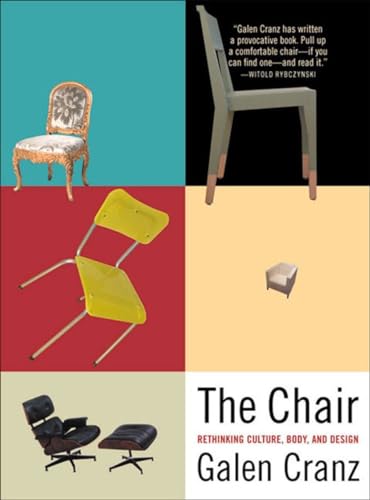 The Chair: Rethinking Culture, Body, and Design von W. W. Norton & Company