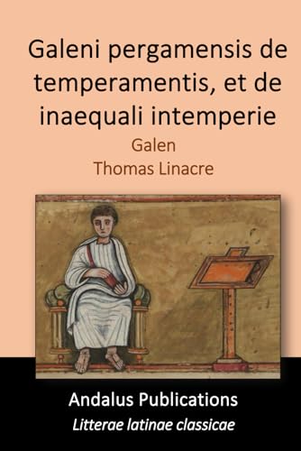 Galeni pergamensis de temperamentis, et de inaequali intemperie von Independently published