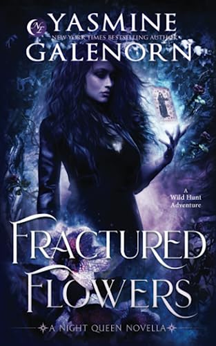 Fractured Flowers: A Wild Hunt Adventure (Night Queen, Band 3) von Independently published