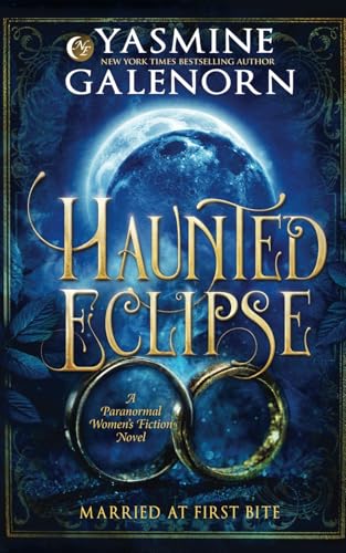 Haunted Eclipse: A Paranormal Women's Fiction Novel (Married At First Bite Series, Band 1) von Independently published