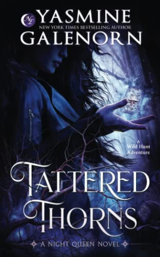 Tattered Thorns: A Wild Hunt Adventure (Night Queen, Band 1) von Independently published
