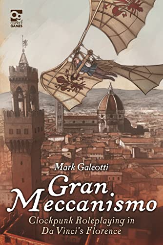 Gran Meccanismo: Clockpunk Roleplaying in Da Vinci's Florence (Osprey Roleplaying) von Osprey Games