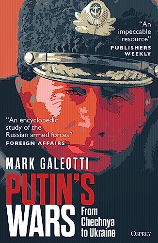 Putin's Wars: From Chechnya to Ukraine Putin's Wars: From Chechnya to Ukraine