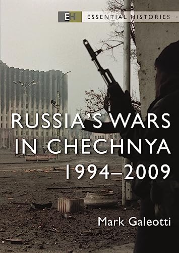 Russia’s Wars in Chechnya: 1994–2009 (Essential Histories) von Osprey Publishing