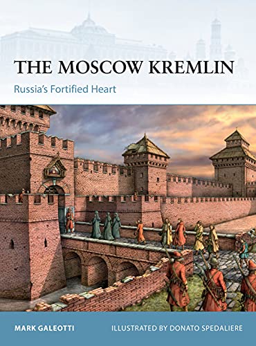 The Moscow Kremlin: Russia’s Fortified Heart (Fortress) von Osprey Publishing