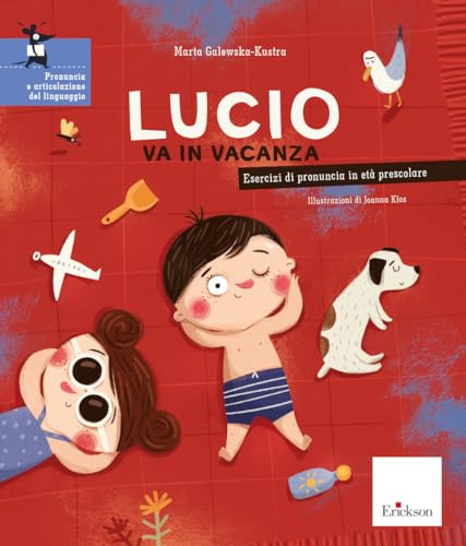 Lucio va in vacanza. Esercizi di pronuncia in età prescolare. Ediz. a colori (Albi illustrati)