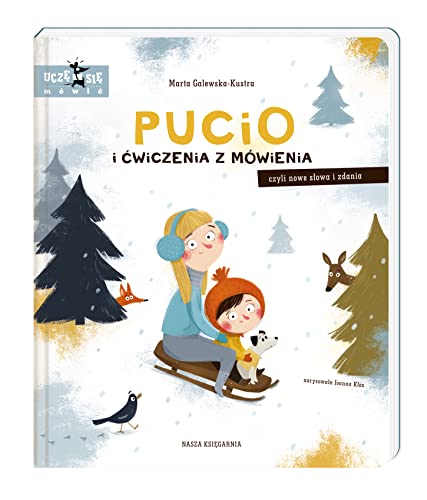 Pucio i cwiczenia z mowienia, czyli nowe slowa i zdania Pucio i cwiczenia z mowienia, czyli nowe slowa i zdania