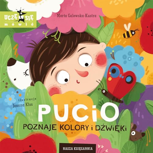 Pucio poznaje kolory i dźwięki von Nasza Księgarnia