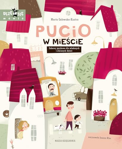 Pucio w mieście: Zabawy językowe dla młodszych i starszych dzieci von Nasza Księgarnia