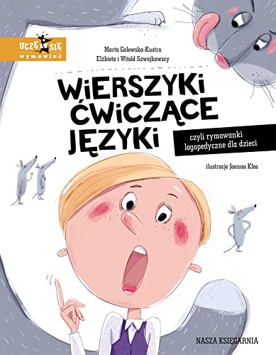 Wierszyki ćwiczące języki, czyli rymowanki logopedyczne dla dzieci (UCZĘ SIĘ WYMAWIAĆ)