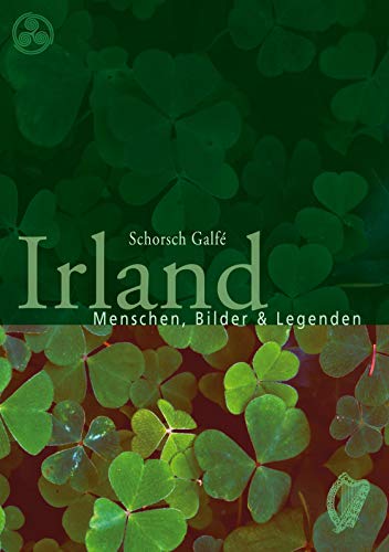 Irland: Menschen, Bilder & Legenden von Books on Demand GmbH