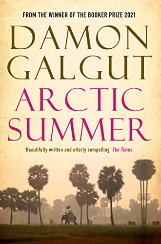 Arctic Summer: Nominiert: FOLIO PRIZE 2014, Nominiert: WALTER SCOTT PRIZE FOR HISTORICAL FICTION 2015, Nominiert: SUNDAY TIMES BARRY RONGE FICTION ... OF JOHANNESBURG ENGLISH LITERARY AWARD 2015 von Atlantic Books